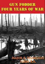 Gun Fodder - Four Years Of War [Illustrated Edition]