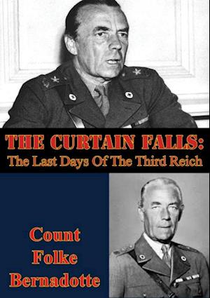 Curtain Falls: The Last Days Of The Third Reich