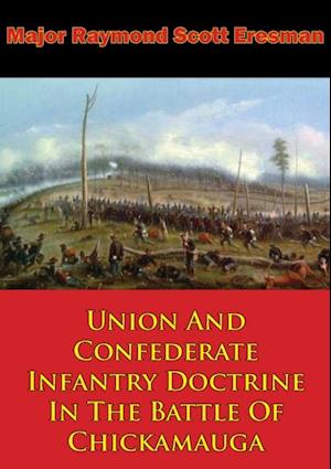 Union And Confederate Infantry Doctrine In The Battle Of Chickamauga