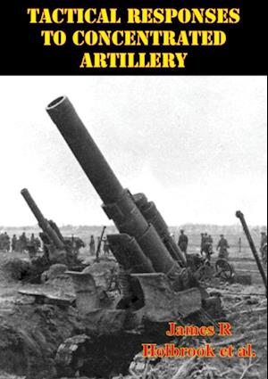 Tactical Responses To Concentrated Artillery