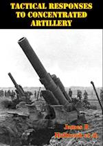 Tactical Responses To Concentrated Artillery