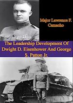 Leadership Development Of Dwight D. Eisenhower And George S. Patton Jr.