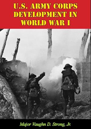 U.S. Army Corps Development In World War I