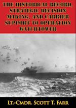 Historical Record, Strategic Decision Making, And Carrier Support To Operation Watchtower