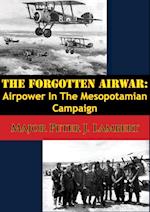 Forgotten Airwar: Airpower In The Mesopotamian Campaign