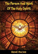 Person And Work Of The Holy Spirit