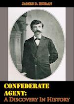 Confederate Agent: A Discovery In History