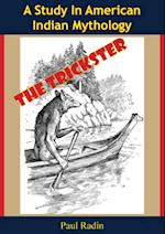 Trickster: A Study In American Indian Mythology