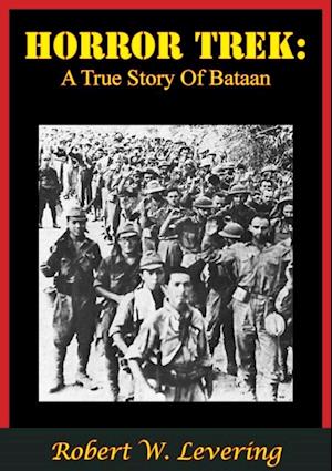 Horror Trek: A True Story Of Bataan