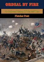 Ordeal By Fire: An Informal History Of The Civil War [Illustrated Edition]