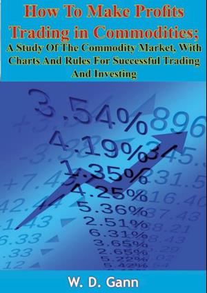 How To Make Profits Trading in Commodities