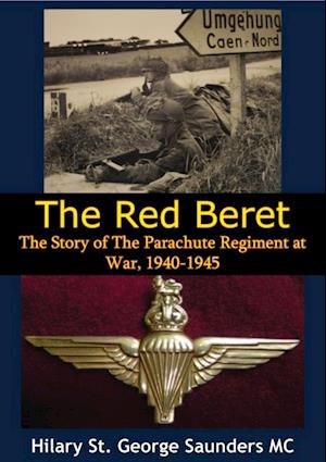 Red Beret; The Story of The Parachute Regiment at War, 1940-1945