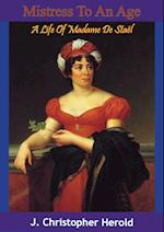Mistress To An Age: A Life Of Madame De Stael