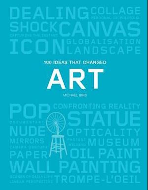 100 Ideas that Changed Art