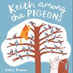 Keith Among the Pigeons