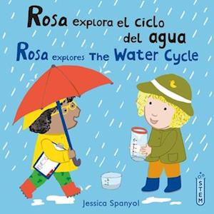 Rosa Explora El Ciclo del Agua/Rosa Explores the Water Cycle