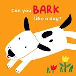 Can you bark like a Dog?
