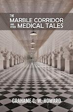 The Marble Corridor and Other Medical Tales