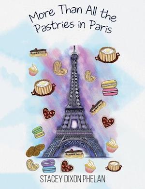 More Than All the Pastries in Paris