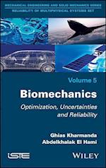 Biomechanics: Optimization, Uncertainties and Reli ability