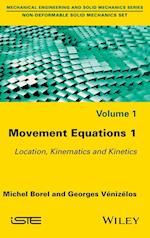 Movement Equations 1: Location, Kinematics and Kin etics