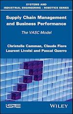 Supply Chain Management and Business Performance – The VASC Model