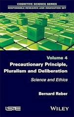 Precautionary Principle, Pluralism and Deliberation