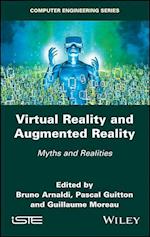 Virtual Reality and Augmented Reality – Myths and Realities