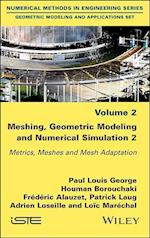 Meshing, Geometric Modeling and Numerical Simulation, Volume 2