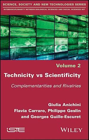 Technicity vs Scientificity – Complementarities and Rivalries
