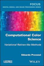 Computational Color Science – Variational Retinex–Like Methods