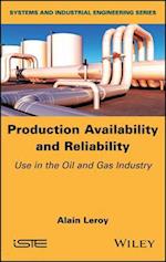 Production Availability and Reliability – Use in the Oil and Gas industry