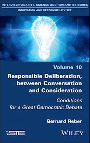 Responsible Deliberation, between Conversation and Consideration