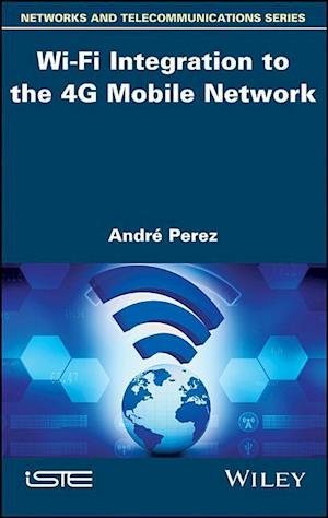 Wi–Fi Integration to the 4G Mobile Network