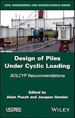 Design of Piles Under Cyclic Loading: SOLCYP Recom mendations