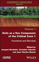 Soils as a Key Component of the Critical Zone 1 – Functions and Services