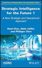 Strategic Intelligence for the Future 1 – A New Strategic and Operational Approach
