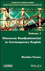 Discourse Adjustments and Re–adjustments in Contemporary English