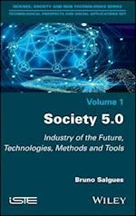 Society 5.0 – Industry of the Future, Technologies , Methods and Tools