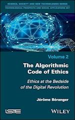 The Algorithmic Code of Ethics – Ethics at Bedside  of the Digital Revolution