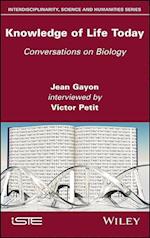 Knowledge of Life Today – Conversations on Biology – Jean Gayon interviewed by Victor Petit