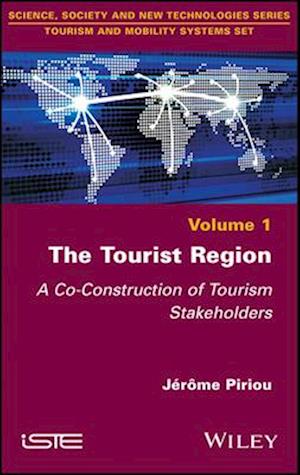The Tourist Region – A Co–Construction of Tourism Stakeholders