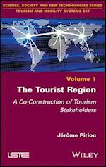 The Tourist Region – A Co–Construction of Tourism Stakeholders