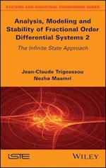Analysis, Modeling, and Stability of Fractional Order Differential Systems 2 – The Infinite State Approach
