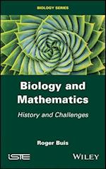 Biology and Mathematics – History and Challenges