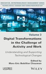 Digital Transformations in the Challenge of Activity and Work – Understanding and Supporting Technological Changes