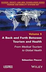 Inbounds–Outbounds between Tourism and Health – From Medical Tourism to Global Health