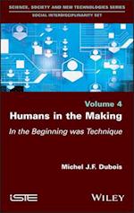Humans in the Making – In the Beginning was Technique