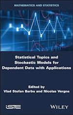 Statistical Topics and Stochastic Models for Dependent Data – Applications in Reliability, Survival Analysis and Related Fields