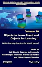 Objects to Learn about and Objects for Learning 1 – Which Teaching Practices for Which Issues?